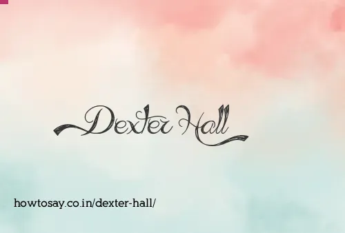 Dexter Hall