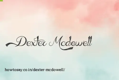 Dexter Mcdowell