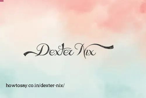 Dexter Nix
