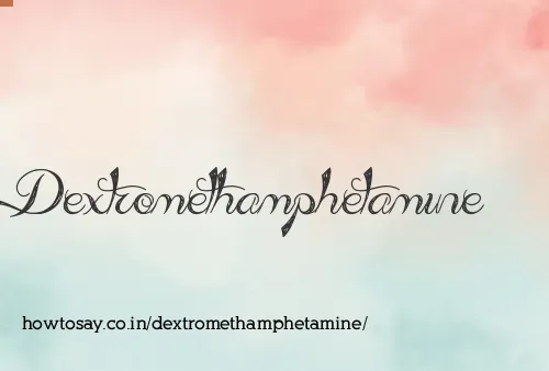 Dextromethamphetamine