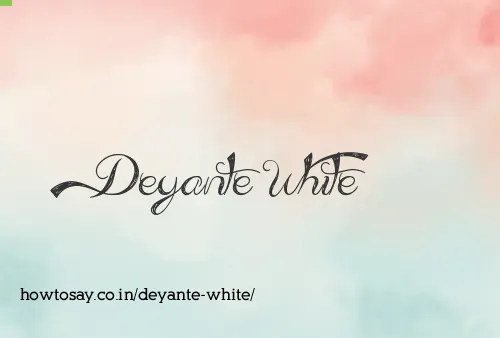 Deyante White