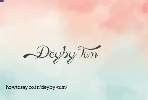 Deyby Tum