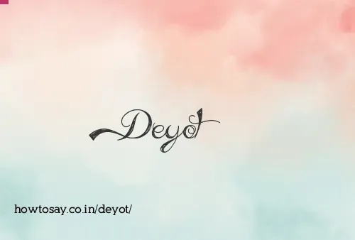 Deyot
