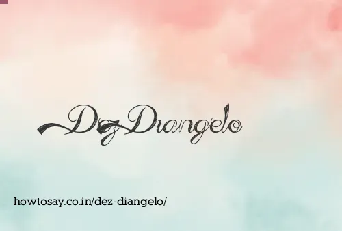 Dez Diangelo