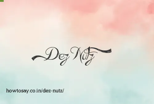 Dez Nutz