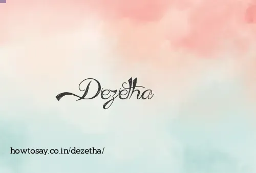 Dezetha