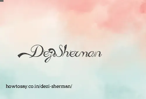 Dezi Sherman