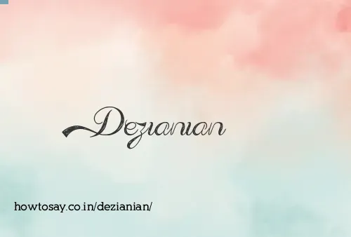 Dezianian