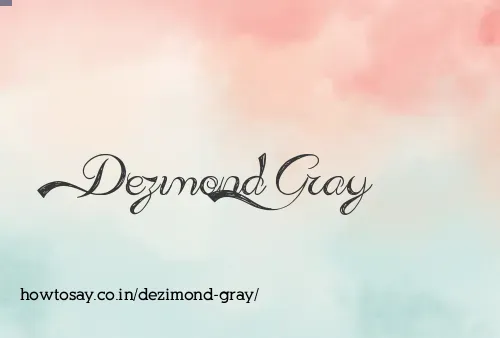 Dezimond Gray