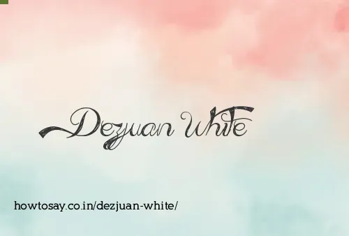 Dezjuan White