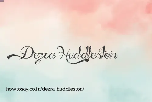 Dezra Huddleston
