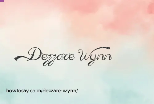 Dezzare Wynn