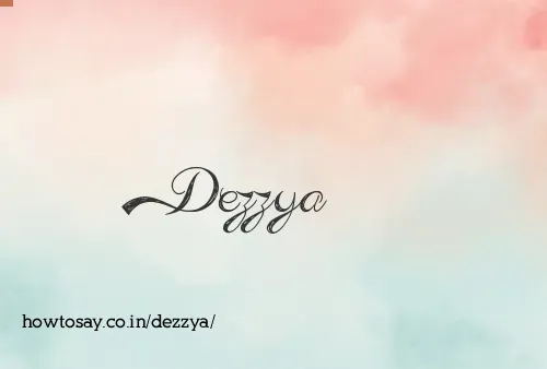 Dezzya
