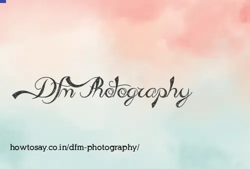 Dfm Photography