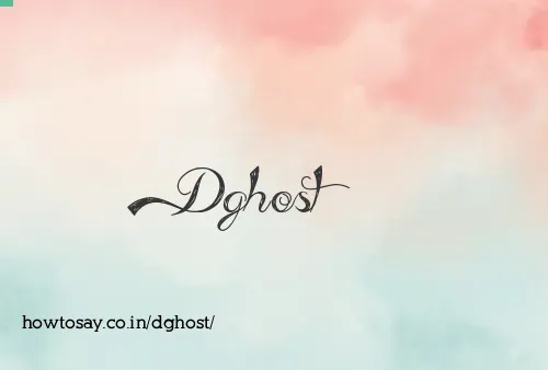 Dghost