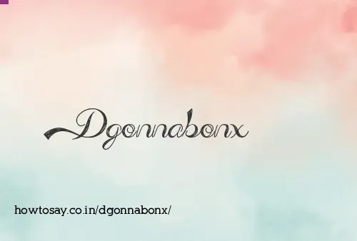 Dgonnabonx