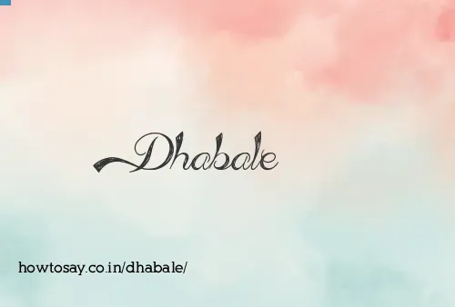 Dhabale
