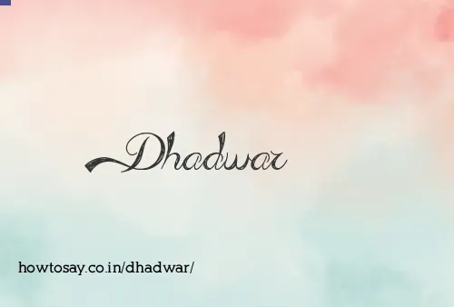 Dhadwar