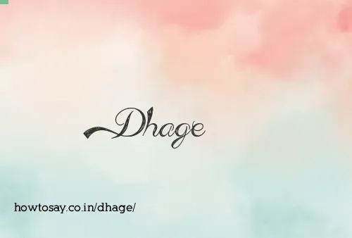 Dhage