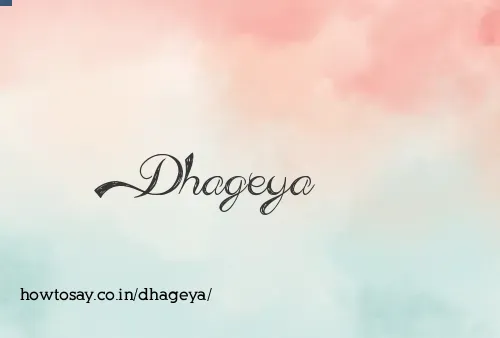 Dhageya
