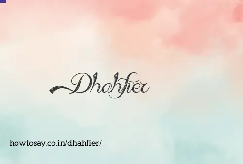 Dhahfier