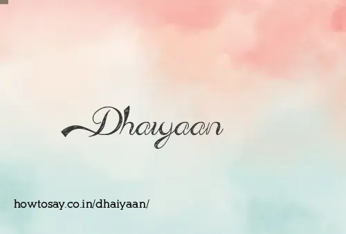Dhaiyaan
