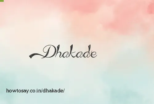 Dhakade
