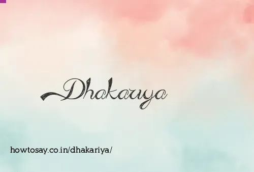 Dhakariya