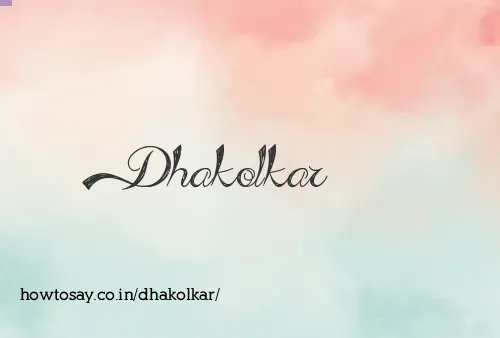 Dhakolkar
