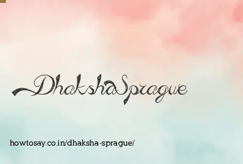 Dhaksha Sprague