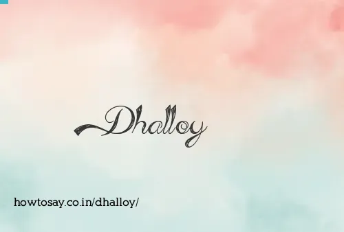 Dhalloy