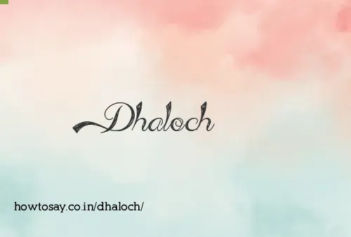 Dhaloch