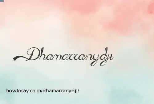 Dhamarranydji