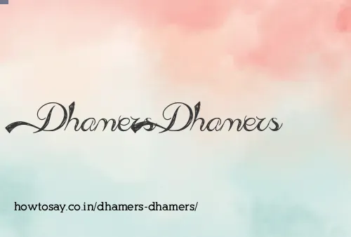 Dhamers Dhamers
