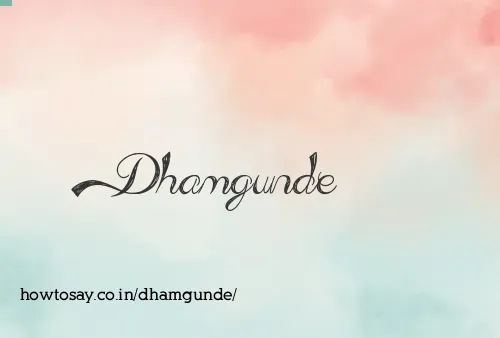 Dhamgunde