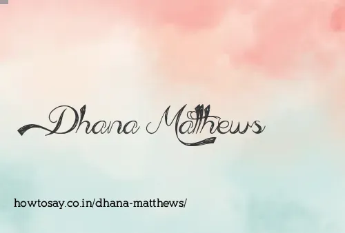 Dhana Matthews