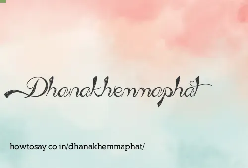 Dhanakhemmaphat
