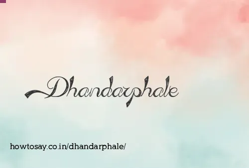 Dhandarphale