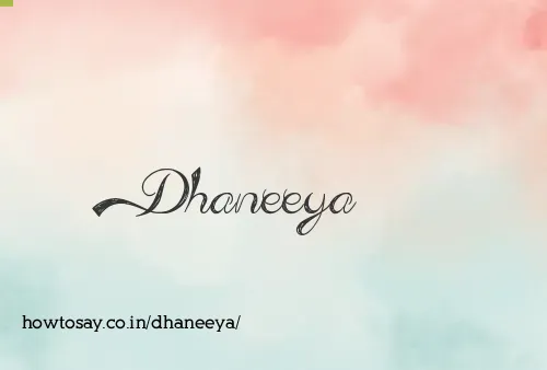 Dhaneeya