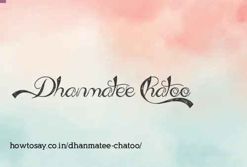 Dhanmatee Chatoo