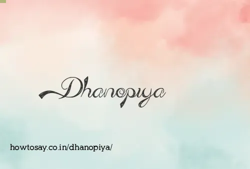 Dhanopiya