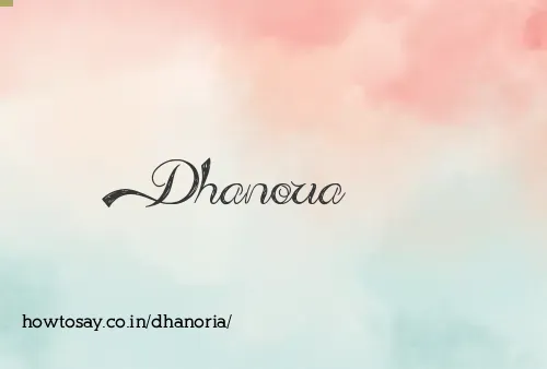 Dhanoria