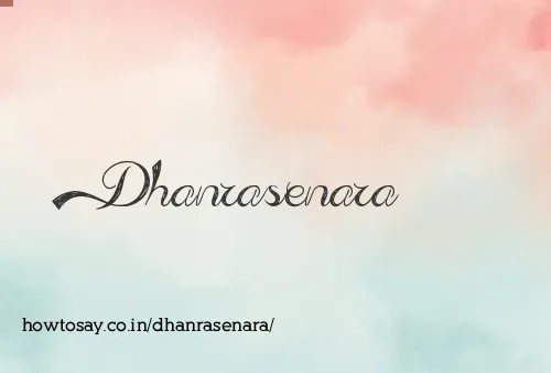 Dhanrasenara