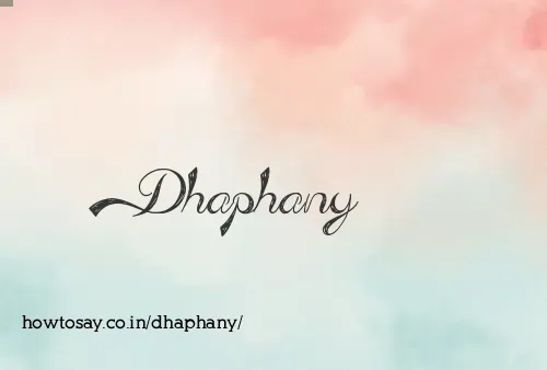 Dhaphany