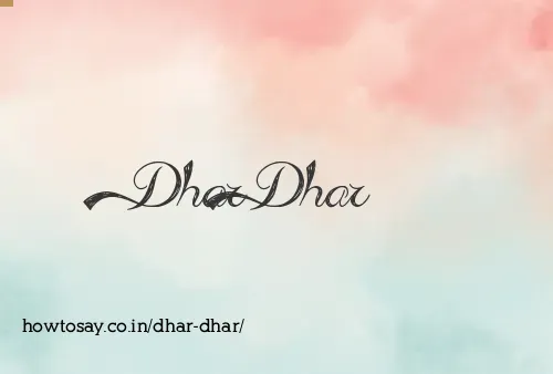 Dhar Dhar