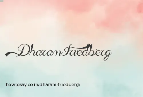 Dharam Friedberg