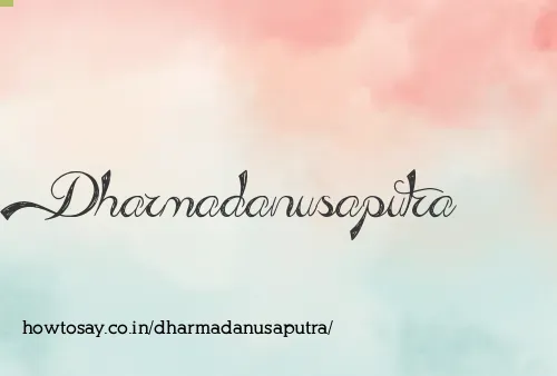 Dharmadanusaputra