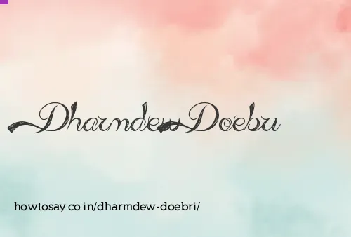 Dharmdew Doebri