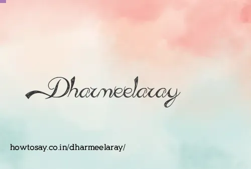 Dharmeelaray