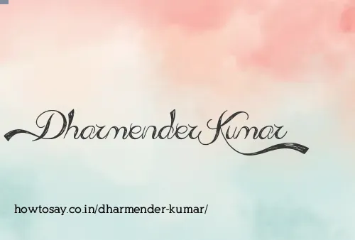 Dharmender Kumar